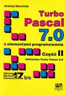Turbo Pascal 7.0 z elementami programowania cz. II Andrzej Marciniak