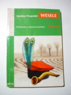 Wesele. Wydanie z opracowaniem. Stanisław Wyspiański