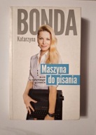 Maszyna do pisania Kurs kreatywnego pisania Katarzyna Bonda