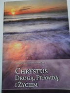 Józef Korzeniowski OFM Chrystus Drogą Prawdą i ...