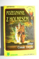 A. CONAN DOYLE Pożegnanie z Holmesem