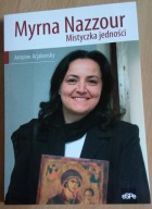 Myrna Nazzour Mistyczka jedności Antoine Arjakovsky