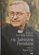 Kościół bez znieczulenia bp Tadeusz Pieronek Marek Zając