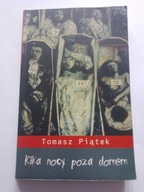 Kilka nocy poza domem Tomasz Piątek