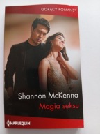 Magia seksu Shannon McKenna Harlequin Gorący Romans NOWA