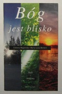 BÓG JEST BLISKO ELŻBIETA WĘGIERSKA I MARIA LUIZA MERKERT MYŚLI I MODLITWY