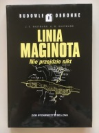 Linia Maginota. Nie przejdzie nikt - J.E. Kaufmann, H.W. Kaufmann