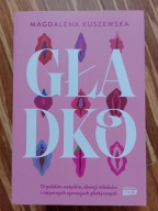 Gładko. O polskim wstydzie, obsesji młodości i intymny Magdalena Kuszewska
