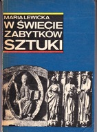 W świecie zabytków sztuki M. Lewicka