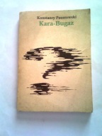 KARA-BUGAZ - Konstanty Paustowski