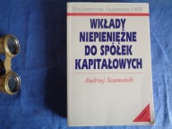 Wkłady niepienieżne do spółek kapitałowych A. Szumański