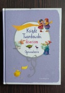 Ksiądz Twardowski dzieciom Opowiadania Jan Twardowski