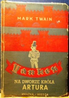 TWAIN, Mark - YANKES a dworze króla ARTURA (il. Ignacy WITZ) [KiW 1949]