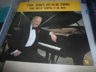 THE JOHN BUNCH TRIO - THE BEST THING FOR YOU