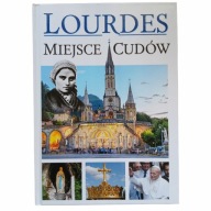 Lourdes - Miejsca Cudów Joanna Werner