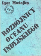 ROZBÓJNICY OCEANU INDYJSKIEGO IGOR MOŻEJKO