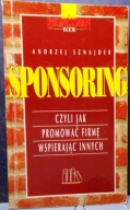 Sponsoring czyli Jak promować firmę wspierając innych, Andrzej SZNAJDER '95