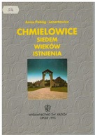 Anna Pobóg-Lenartowicz - Chmielowice Siedem wieków istnienia Opole Śląsk