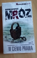 W cieniu prawa. Część 2 Remigiusz Mróz