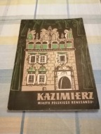 Kazimierz nad Wisłą zabytki architektura