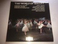 THE WORLD OF BALLET - TCHAIKOVSKY / CHOPIN / FALLA