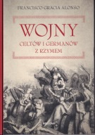 Wojny Celtów i Germanów z Rzymem ; jak nowa