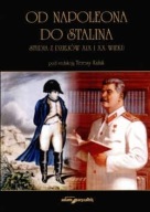 Od Napoleona do Stalina. Studia z dziejów XIX i XX wieku