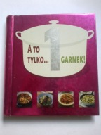 A to tylko ...1 garnek ! Lindsey Bareham