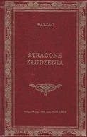 STRACONE ZŁUDZENIA - HONORIUSZ BALZAC - BIBL.KLASYKI - NOWA !!!!