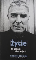Życie to jednak strata jest Andrzej Stasiuk