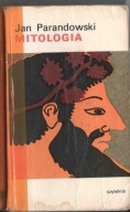 Jan Parandowski Mitologia Wierzenia i podania Greków i Rzymian