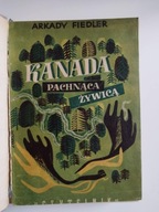 Kanada pachnąca żywicą (1946 r.) - Arkady Fiedler