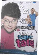 I ty możesz być supertatą! Dorota Zawadzka