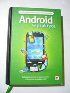 Android w praktyce. Charlie Collins, Matthias Kaeppler, Michael Galpin