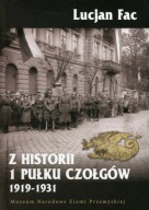 Z historii 1 Pułku Czołgów 1919-1931 Lucjan Fac ; jak nowa