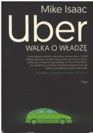 UBER WALKA O WŁADZĘ Mike Isaac