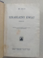 Baronowa Emma Orczy Szkarłatny kwiat Powieść tł. Paulina Ledóchowska 1928