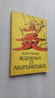 ROZMOWY O AKUPUNKTURZE - Jack Worsley