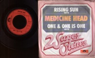MEDICINE HEAD - RISING SUN - ONE & ONE IS ONE