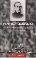 Henryk Jackowski SJ. Inicjator odnowy religijnej ; jak nowa