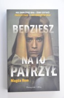 REM Będziesz na to patrzył