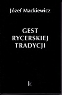 MACKIEWICZ GEST RYCERSKIEJ TRADYCJI Tom 30
