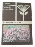 K. Mynett Goździki w ogródku. Rabatowe, skalne...