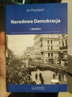 Narodowa Demokracja i okolice Jan Engelgard 2007 NACJONALIZM ENDECJA SN