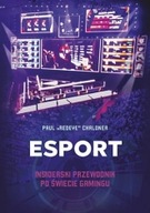 Esport. Insiderski przewodnik po ksiazka