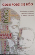 Gdzie się rodzi Bóg Dolores Zok