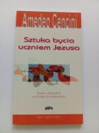 Sztuka bycia uczniem Jezusa Amadeo Cencini