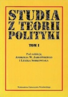 STUDIA z TEORII POLITYKI Tom I Redakcja: A. W.JABŁOŃSKI, L. SOBKOWIAK