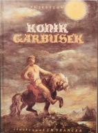 Konik Garbusek - Piotr Jerszow, il. Jan Marcin Szancer, wydanie 1988 rok
