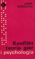 Józef Kozielecki Konflikt teoria gier i psychologia